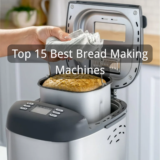 Top 15 best bread making machine